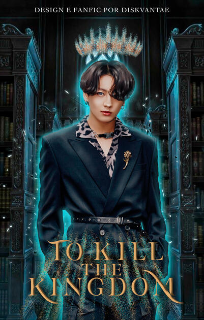 to kill the kingdom